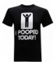 Pooped Today Funny T Shirt Medium