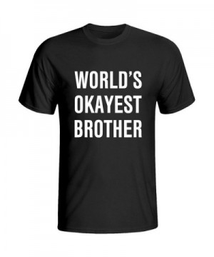 OKnown Cotton Brother Okayest T Shirts